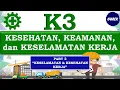 KESEHATAN, KEAMANAN dan KESELAMATAN KERJA (K3) : (Part 1) - Keselamatan dan Kesehatan Kerja