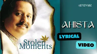 ahista official lyric video pankaj udhas stolen moments
