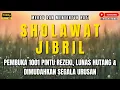 Download Lagu 🔴 SHOLAWAT JIBRIL PENYEJUK HATI PENARIK REZEKI SANGAT AMPUH