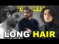 Top 6 Best Long Hairstyles for Men