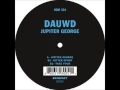Dauwd - Jupiter George