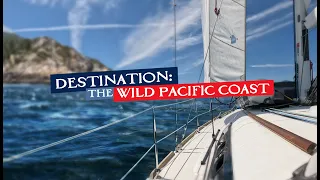 Sailing Out the Strait of Juan de Fuca Victoria to Bamfield  |  Sailing SV Indigo