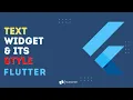 Flutter Text and Its Style Flutter In Hindi Complete Tutorial MyCodeWorks