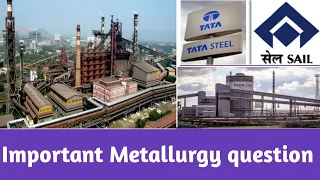 Download Metallurgy question for TATA steel, Sail , RINL, DRDO MP3