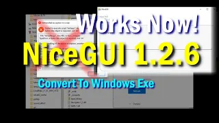NiceGUI 1.2.6 Convert Python To Window Exe | Fix Unhandled Exception Error