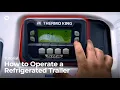 How to Operate a Reefer Trailer Tutorial