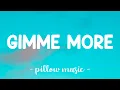Lagu Gimme More - Britney Spears (Lyrics) 🎵