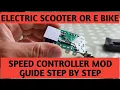 Electric scooter speed controller mod hack step by step guide to modifying your speed controller