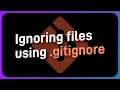 Ignoring files with gitignore - Git Good