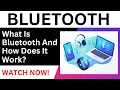 What Is Bluetooth And How Does It Work The Meaning Of Bluetooth Technology And How It Functions