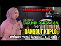 Download Lagu fauzana tarumik parasaan versi dangdut koplo terbaru 2024 enak pol koplonya