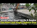 Download Lagu Mantap‼️Setelah Bangli Kali Ulu Cikarang Utara Di Bongkar Babe Romli Kini Bongkar Jembatan Beton