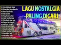 Download Lagu LAGU NOSTALGIA PALING DICARI - LAGU FAVORIT TEMAN PERJALANAN JAUH - JANGAN SALAH MENILAIKU