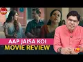 Download Lagu Aap Jaisa Koi Review: तमाम खराब फिल्मों के बीच अचानक से एक उम्दा, स्वीट सी फिल्म आई है | Ayesha Raza
