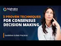 What is Consensus Decision Making Benefits Techniques and its Process