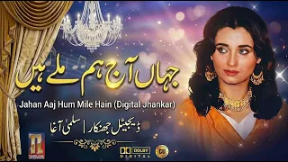 jahan aaj hum mile hain digital jhankar bobby salma aagha by timeline jhankar hit song