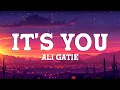 Ali Gatie - It's You (Lyrics)