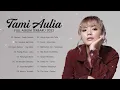 Download Lagu Tami Aulia Full Album Tanpa Iklan | Bertaut, Sahabat Jadi Cinta, Hujan Kemarin