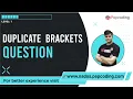 Duplicate Brackets Question
