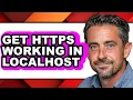 How to Get Https Working in Localhost full Guide