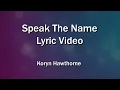 Speak The Name - Koryn Hawthorne