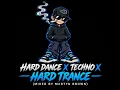 HARD DANCE x TECHNO x HARD TRANCE (Mixed By Martyn Brown)