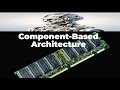 Component Based Architecture