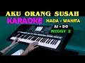 Download Lagu SUSAH HATI - Meggy Z | KARAOKE Nada Wanita