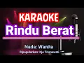 Rindu Berat - Itje trisnawati - Karaoke