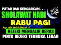 Lagu SHOLAWAT PENARIK REZEKI PALING DAHSYAT, Sholawat Nabi Muhammad SAW, SALAWAT JIBRIL PALING MERDU