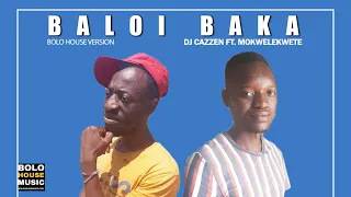 dj cazzen baloi baka feat mokwelekwete official audio 