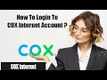 How to Login to Cox Internet Account Online Cox Internet Login