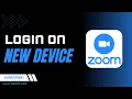 How to Login to Zoom on New Device