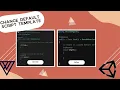 Change Unity s default script template