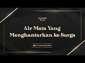 Download Lagu [LIVE] AIR MATA YANG MENGHANTARKAN KE SURGA | Ustadz Dr. Zaenal Abidin, Lc., M.M. حفظه الله