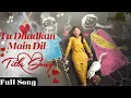 Download Lagu Tu Dhadkan Main Dil Title Song | Kyuki Tu Dhadkan Main Dil Full Song | Tu Dhadkan Main Dil @starplus