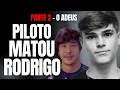 Lagu PILOTO PEDRO TURRA MATA RODRIGO CASTANHEIRA - LESÃO CORPORAL OU HOMICÍDIO? - PARTE 2