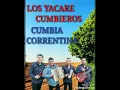 LOS YACARE CUMBIEROS enganchados