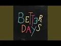 Download Lagu Better Days