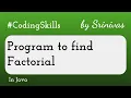Program to find Factorial of the given number in Java Coding Skills