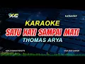 Download Lagu Thomas Arya Feat Elsa Pitaloka - Satu Hati Sampai Mati  KARAOKE KOPLO  (YAMAHA PSR - S 775)