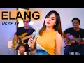 Download Lagu ELANG - DEWA 19 (REGGAE COVER BY SASA TASIA FT 3LELAKI TAMPAN)