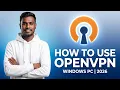 How to Use OpenVPN on Windows PC 2026 Complete Beginner Tutorial