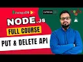 NodeJS Tutorial in Hindi - PUT PATCH DELETE API in Express js