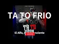 El Alfa, Lapiz Conciente - TA TO FRIO (audio)