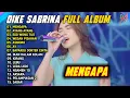 Lagu MENGAPA - AYANG AYANG EGO WONG TUO | DIKE SABRINA FULL ALBUM DANGDUT KOPLO TERBARU 2026 VIRAL