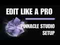 Edit like a pro with Pinnacle studio Setup tutorial