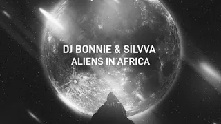 dj bonnie silvva aliens in africa