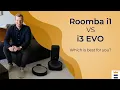 Roomba I Series Comparison I1 vs I3 Evo