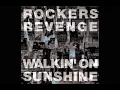 ROCKERS REVENGE Featuring DONNIE CALVIN -  Walking On Sunshine '82